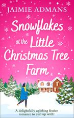 Snowflakes at the Little Christmas Tree Farm eBook  by Jaimie Admans
