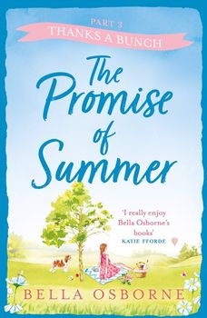 The Promise of Summer: Part Three – Thanks a Bunch