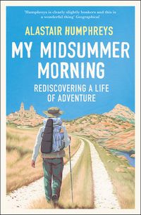 my-midsummer-morning-rediscovering-a-life-of-adventure