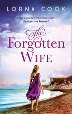 The Forgotten Wife Paperback  by Lorna Cook