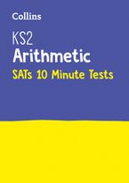 KS2 Maths Arithmetic SATs 10-Minute Tests: For the 2024 Tests (Collins KS2 SATs Practice) Paperback  by Collins KS2