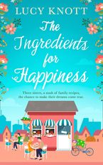 The Ingredients for Happiness eBook  by Lucy Knott