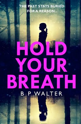 Hold Your Breath - B P Walter - Paperback