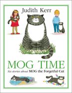 Mog Time Treasury: Six Stories About Mog the Forgetful Cat Hardcover  by Judith Kerr