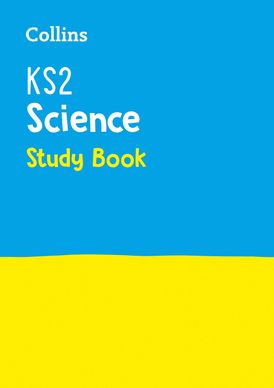 KS2 Science Study Book: Ideal for use at home (Collins KS2 Practice)