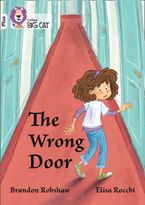 The Wrong Door: Band 10+/White Plus (Collins Big Cat) Paperback  by Brandon Robshaw
