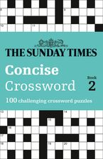 The Sunday Times Concise Crossword Book 2: 100 challenging crossword puzzles (The Sunday Times Puzzle Books) Paperback  by The Times Mind Games