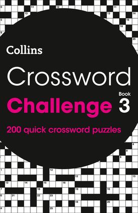 Crossword Challenge Book 3: 200 quick crossword puzzles (Collins Crosswords)