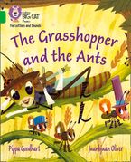 Collins Big Cat Phonics for Letters and Sounds – The Grasshopper and the Ants: Band 05/Green Paperback  by Pippa Goodhart