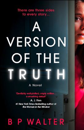 A Version of the Truth: A twisting, clever read for fans of Anatomy of a Scandal