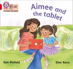 Collins Big Cat Phonics for Letters and Sounds – Aimee and the Tablet: Band 02B/Red B