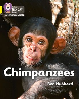Collins Big Cat Phonics for Letters and Sounds – Chimpanzees: Band 03/Yellow