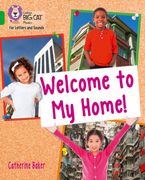 Collins Big Cat Phonics for Letters and Sounds – Welcome to My Home: Band 05/Green Paperback  by Catherine Baker
