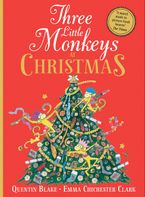 Three Little Monkeys at Christmas Hardcover  by Quentin Blake