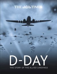 the-times-d-day-the-story-of-the-allied-landings