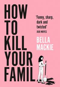 how-to-kill-your-family