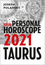 Taurus 2021: Your Personal Horoscope eBook DGO by Joseph Polansky