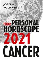 Cancer 2021: Your Personal Horoscope eBook DGO by Joseph Polansky