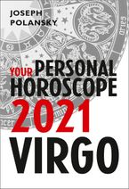 Virgo 2021: Your Personal Horoscope eBook DGO by Joseph Polansky