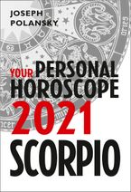 Scorpio 2021: Your Personal Horoscope eBook DGO by Joseph Polansky