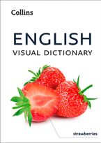 English Visual Dictionary: A photo guide to everyday words and phrases in English (Collins Visual Dictionary) eBook  by Collins Dictionaries