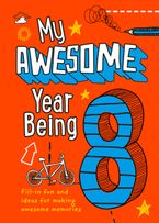 My Awesome Year being 8 Hardcover  by Kia Marie Hunt