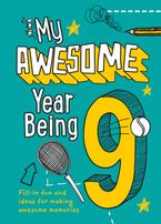 My Awesome Year being 9 Hardcover  by Kia Marie Hunt