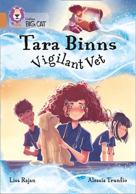 Tara Binns: Vigilant Vet: Band 12/Copper (Collins Big Cat)
