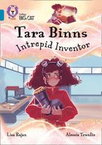 Tara Binns: Intrepid Inventor: Band 13/Topaz (Collins Big Cat) Paperback  by Lisa Rajan