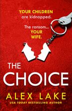 The Choice Paperback  by Alex Lake