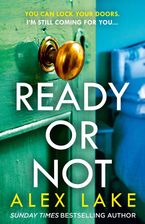 Ready or Not Paperback  by Alex Lake