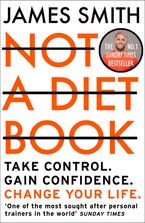 Not a Diet Book: Take Control. Gain Confidence. Change Your Life. Paperback  by James Smith
