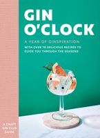 Gin O’clock: A Year of Ginspiration