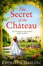 The Secret of the Chateau Paperback  by Kathleen McGurl
