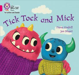 Collins Big Cat Phonics for Letters and Sounds – Tick Tock and Mick: Band 01B/Pink B
