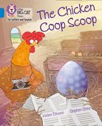 Collins Big Cat Phonics for Letters and Sounds – The Chicken Coop Scoop: Band 04/Blue Paperback  by Helen Dineen