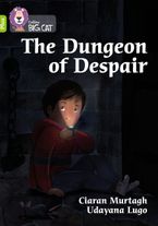 The Dungeon of Despair: Band 11+/Lime Plus (Collins Big Cat) Paperback  by Ciaran Murtagh