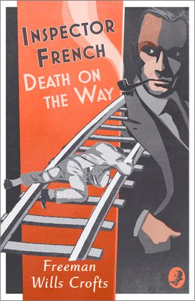 Inspector French: Death on the Way (Inspector French, Book 8)