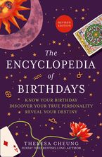 The Encyclopedia of Birthdays [Revised edition]: Know Your Birthday. Discover Your True Personality. Reveal Your Destiny. Paperback  by Theresa Cheung