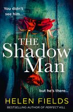 The Shadow Man Paperback  by Helen Fields