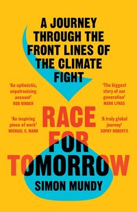 race-for-tomorrow-a-journey-through-the-front-lines-of-the-climate-fight