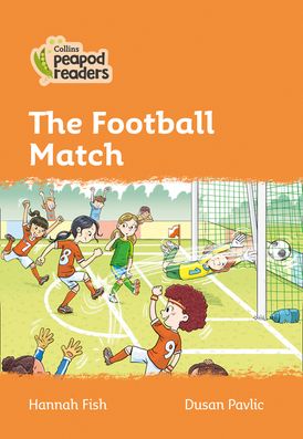 Level 4 – The Football Match (Collins Peapod Readers)