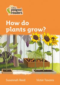 level-4-how-do-plants-grow-collins-peapod-readers