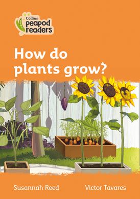 Level 4 – How do plants grow? (Collins Peapod Readers)