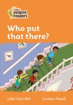 Who put that there?: Level 4 (Collins Peapod Readers)