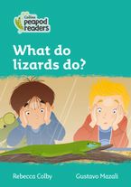 What do lizards do?: Level 3 (Collins Peapod Readers)