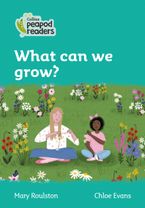 Level 3 – What can we grow? (Collins Peapod Readers) Paperback  by Mary Roulston