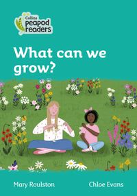 what-can-we-grow-level-3-collins-peapod-readers