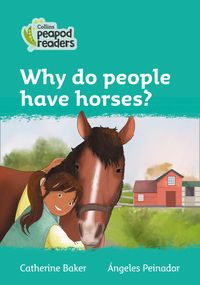 why-do-people-have-horses-level-3-collins-peapod-readers