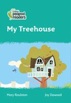 Level 3 – My Treehouse (Collins Peapod Readers) Paperback  by Mary Roulston